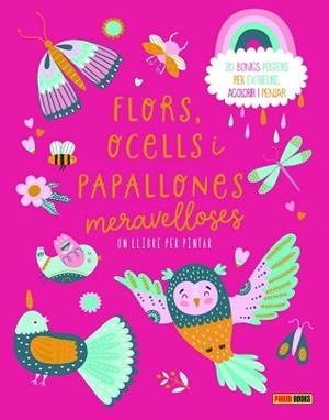 FLORS, OCELLS I PAPALLONES MERAVELLOSES | 9788410516823 | Llibreria Aqualata | Comprar libros en catalán y castellano online | Comprar libros Igualada