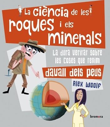 CIÈNCIA DE LES ROQUES I ELS MINERALS, LA | 9788490264232 | WOOLF, ALEX | Llibreria Aqualata | Comprar libros en catalán y castellano online | Comprar libros Igualada