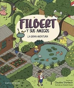 FILBERT Y SUS AMIGOS | 9788467977585 | STORBECK, CLAUDINE / GOODE, ELIZABETH | Llibreria Aqualata | Comprar libros en catalán y castellano online | Comprar libros Igualada