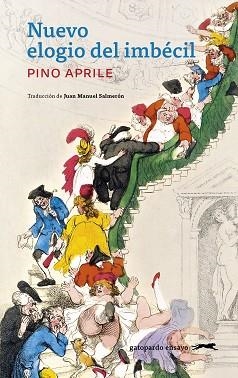 NUEVO ELOGIO DEL IMBÉCIL | 9788412967692 | APRILE, PINO | Llibreria Aqualata | Comprar llibres en català i castellà online | Comprar llibres Igualada