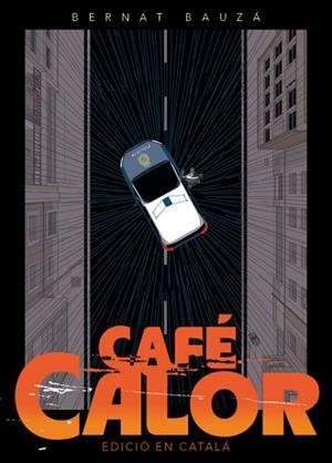 CAFÉ CALOR - EDICIÓ EN CATALÁ | 9791387689438 | BAUZÁ, BERNAT | Llibreria Aqualata | Comprar llibres en català i castellà online | Comprar llibres Igualada