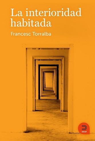 INTERIORIDAD HABITADA, LA | 9788415995289 | TORRALBA ROSELLÓ, FRANCESC | Llibreria Aqualata | Comprar libros en catalán y castellano online | Comprar libros Igualada