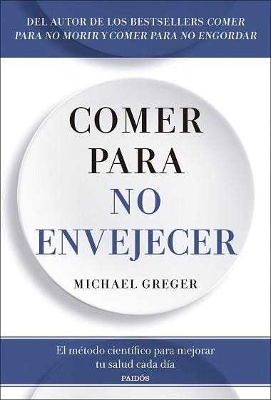 COMER PARA NO ENVEJECER | 9788449344053 | GREGER, MICHAEL | Llibreria Aqualata | Comprar libros en catalán y castellano online | Comprar libros Igualada