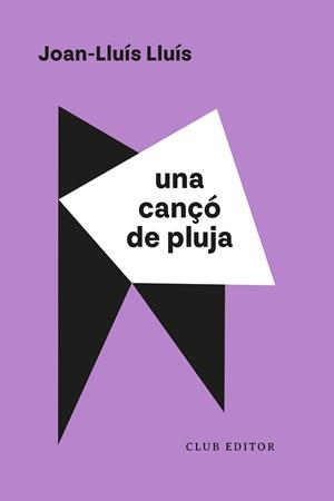 UNA CANÇÓ DE PLUJA | 9788473294638 | LLUÍS, JOAN-LLUÍS | Llibreria Aqualata | Comprar libros en catalán y castellano online | Comprar libros Igualada
