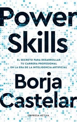 POWER SKILLS | 9788418308215 | CASTELAR, BORJA | Llibreria Aqualata | Comprar llibres en català i castellà online | Comprar llibres Igualada