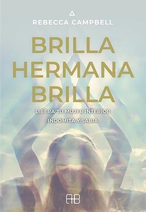 BRILLA, HERMANA, BRILLA | 9788415292975 | CAMPBELL, REBECCA | Llibreria Aqualata | Comprar llibres en català i castellà online | Comprar llibres Igualada