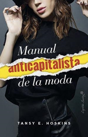 MANUAL ANTICAPITALISTA DE LA MODA | 9791399039146 | HOSKINS, TANSEY E. | Llibreria Aqualata | Comprar llibres en català i castellà online | Comprar llibres Igualada