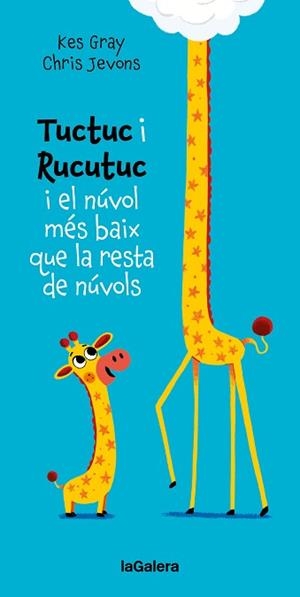 TUCTUC I RUCUTUC I EL NÚVOL MÉS BAIX QUE LA RESTA DE NÚVOLS | 9788424675929 | GRAY, KES | Llibreria Aqualata | Comprar libros en catalán y castellano online | Comprar libros Igualada