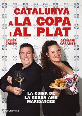 CATALUNYA A LA COPA I AL PLAT | 9788413565101 | CARAMÉS NÚÑEZ, GESSAMÍ/CAMPO GONZÁLEZ, JAVIER | Llibreria Aqualata | Comprar libros en catalán y castellano online | Comprar libros Igualada