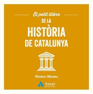 PETIT LLIBRE DE LA HISTÒRIA DE CATALUNYA, EL | 9788410451124 | MÉNDEZ CUADRADO, CRISTINA | Llibreria Aqualata | Comprar llibres en català i castellà online | Comprar llibres Igualada