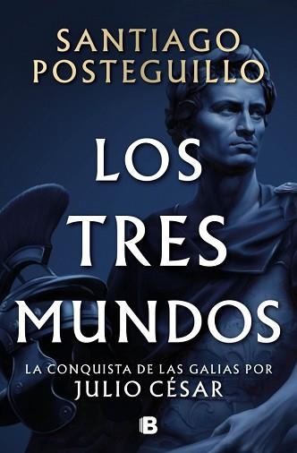 TRES MUNDOS, LOS (SERIE JULIO CÉSAR 3) | 9788466682701 | POSTEGUILLO, SANTIAGO | Llibreria Aqualata | Comprar llibres en català i castellà online | Comprar llibres Igualada