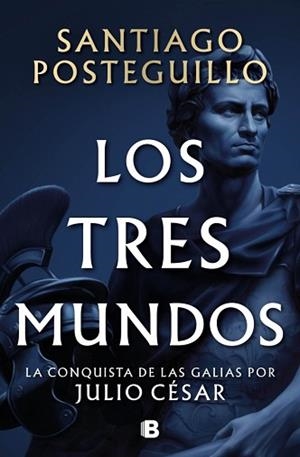 TRES MUNDOS, LOS (SERIE JULIO CÉSAR 3) | 9788466682701 | POSTEGUILLO, SANTIAGO | Llibreria Aqualata | Comprar libros en catalán y castellano online | Comprar libros Igualada