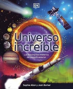 UNIVERSO INCREÍBLE | 9780241773529 | ALLAN, SOPHIE / BARKER, JOSH | Llibreria Aqualata | Comprar libros en catalán y castellano online | Comprar libros Igualada