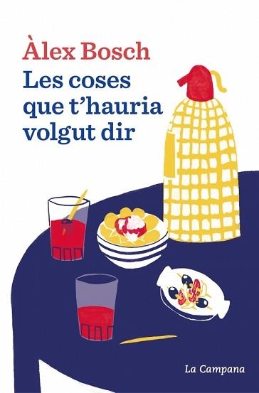 COSES QUE T'HAURIA VOLGUT DIR, LES | 9788419836069 | BOSCH, ÀLEX | Llibreria Aqualata | Comprar llibres en català i castellà online | Comprar llibres Igualada