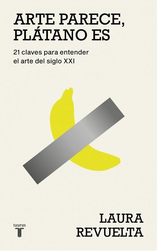 ARTE PARECE, PLÁTANO ES | 9788430627363 | REVUELTA, LAURA | Llibreria Aqualata | Comprar libros en catalán y castellano online | Comprar libros Igualada