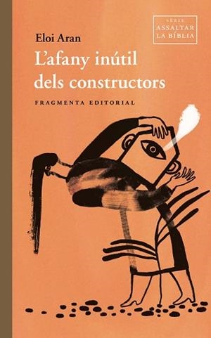AFANY INÚTIL DELS CONSTRUCTORS, L' | 9791387548063 | ARAN, ELOI | Llibreria Aqualata | Comprar libros en catalán y castellano online | Comprar libros Igualada