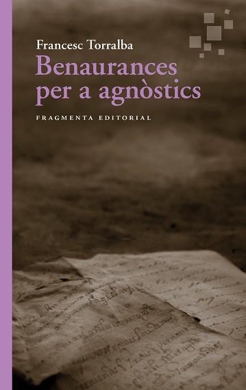 BENAURANCES PER A AGNÒSTICS | 9791387548056 | TORRALBA, FRANCESC | Llibreria Aqualata | Comprar llibres en català i castellà online | Comprar llibres Igualada