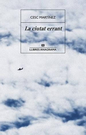 CIUTAT ERRANT, LA | 9788433947703 | MARTÍNEZ, CESC | Llibreria Aqualata | Comprar llibres en català i castellà online | Comprar llibres Igualada