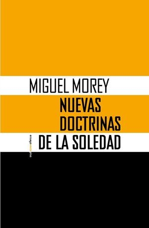 NUEVAS DOCTRINAS DE LA SOLEDAD | 9788410249639 | MOREY, MIGUEL | Llibreria Aqualata | Comprar libros en catalán y castellano online | Comprar libros Igualada