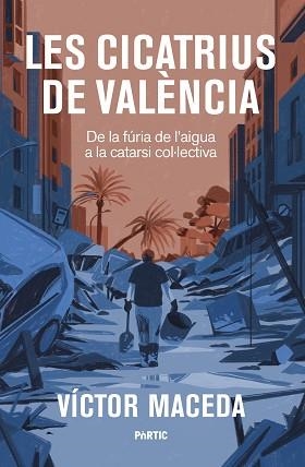 CICATRIUS DE VALÈNCIA, LES | 9788498096125 | MACEDA, VÍCTOR | Llibreria Aqualata | Comprar libros en catalán y castellano online | Comprar libros Igualada