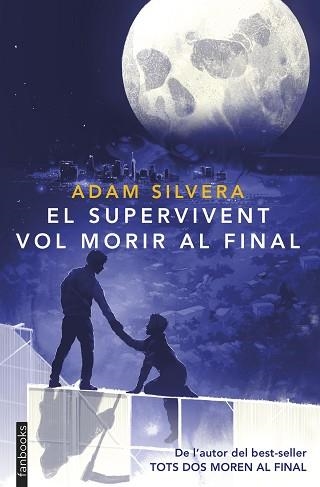 SUPERVIVENT VOL MORIR AL FINAL, EL | 9788410028593 | SILVERA, ADAM | Llibreria Aqualata | Comprar libros en catalán y castellano online | Comprar libros Igualada