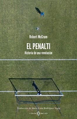 PENALTI, EL | 9791387839048 | MCCRUM, ROBERT | Llibreria Aqualata | Comprar llibres en català i castellà online | Comprar llibres Igualada