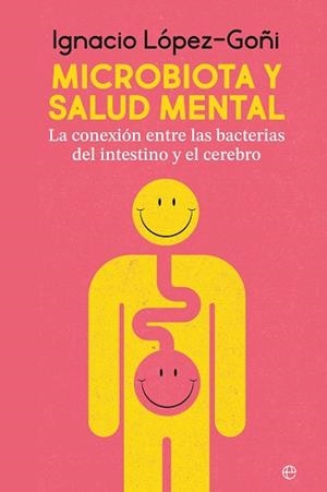 MICROBIOTA Y SALUD MENTAL | 9788410941267 | LÓPEZ GOÑI, IGNACIO | Llibreria Aqualata | Comprar libros en catalán y castellano online | Comprar libros Igualada