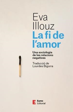 FI DE L'AMOR, LA | 9788497668798 | ILLOUZ, EVA | Llibreria Aqualata | Comprar llibres en català i castellà online | Comprar llibres Igualada
