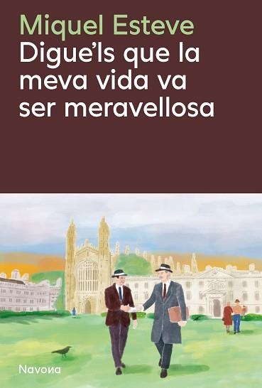 DIGUE'LS QUE LA MEVA VIDA VA SER MERAVELLOSA | 9788410180475 | ESTEVE, MIQUEL | Llibreria Aqualata | Comprar llibres en català i castellà online | Comprar llibres Igualada