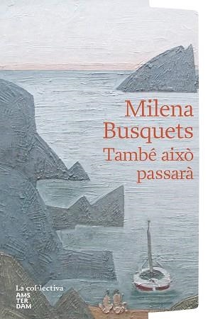 TAMBÉ AIXÒ PASSARÀ | 9791387800048 | BUSQUETS, MILENA | Llibreria Aqualata | Comprar llibres en català i castellà online | Comprar llibres Igualada