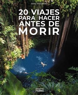 20 VIAJES PARA HACER ANTES DE MORIR | 9788491589488 | REBOREDO MANZANARES, SERGI | Llibreria Aqualata | Comprar llibres en català i castellà online | Comprar llibres Igualada