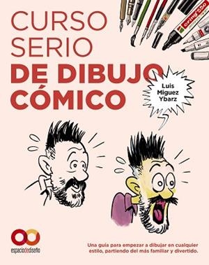 CURSO SERIO DE DIBUJO CÓMICO | 9788441552241 | MIGUEZ YBARZ, LUIS | Llibreria Aqualata | Comprar libros en catalán y castellano online | Comprar libros Igualada