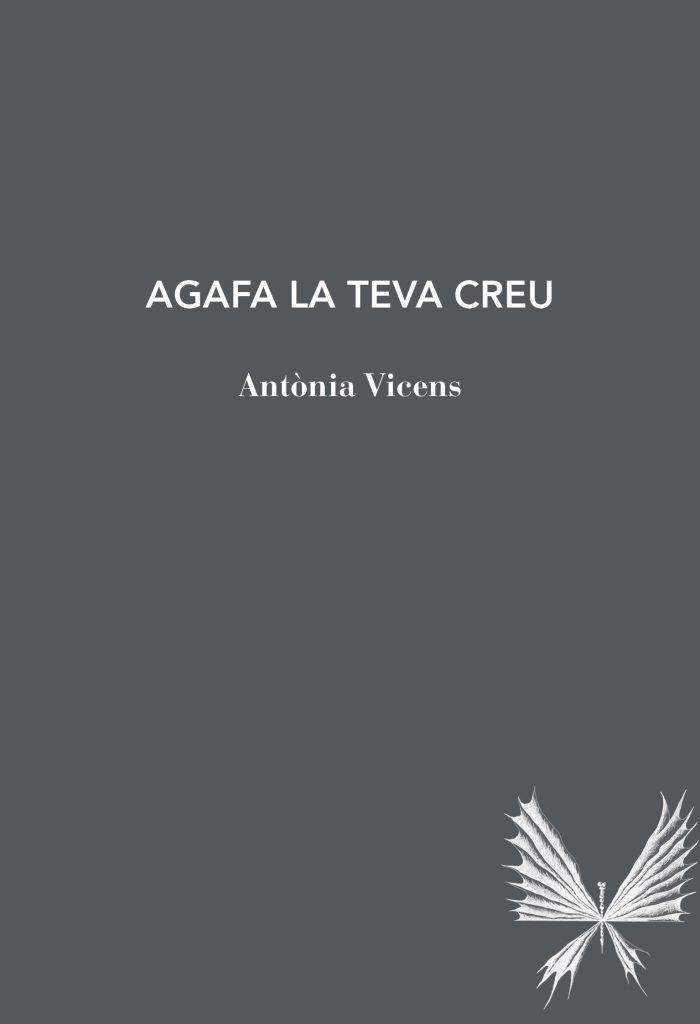 AGAFA LA TEVA CREU | 9791399012040 | VICENS PICORNELL, ANTÒNIA | Llibreria Aqualata | Comprar llibres en català i castellà online | Comprar llibres Igualada