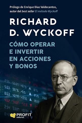 CÓMO OPERAR E INVERTIR EN ACCIONES Y BONOS | 9791387796129 | WYCKOFF, RICHARD D. | Llibreria Aqualata | Comprar libros en catalán y castellano online | Comprar libros Igualada