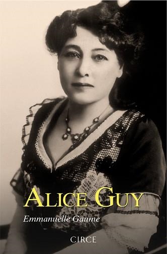 ALICE GUY | 9788477653233 | GAUME, EMMANUELLE | Llibreria Aqualata | Comprar llibres en català i castellà online | Comprar llibres Igualada
