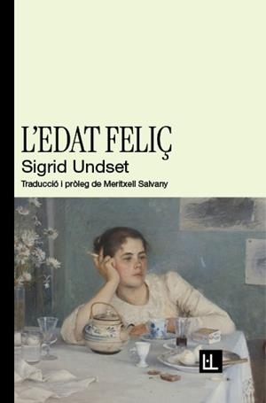 EDAT FELIÇ, L' | 9788412908671 | UNDSET, SIGRID | Llibreria Aqualata | Comprar llibres en català i castellà online | Comprar llibres Igualada