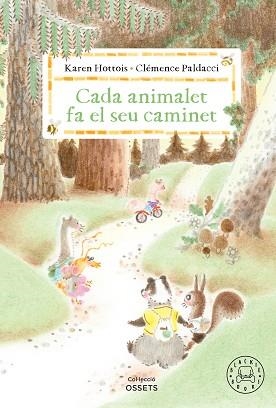 CADA ANIMALET FA EL SEU CAMINET | 9788410323698 | HOTTOIS, KAREN | Llibreria Aqualata | Comprar libros en catalán y castellano online | Comprar libros Igualada