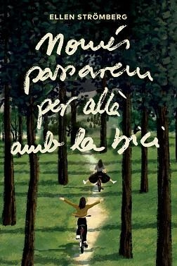 NOMÉS PASSAREM PER ALLÀ AMB LA BICI | 9791387672225 | STRÖMBERG, ELLEN | Llibreria Aqualata | Comprar llibres en català i castellà online | Comprar llibres Igualada