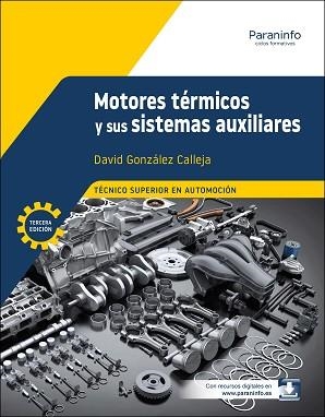 MOTORES TÉRMICOS Y SUS SISTEMAS AUXILIARES 3.ª EDICIÓN 2025 | 9788428367516 | GONZÁLEZ CALLEJA, DAVID | Llibreria Aqualata | Comprar llibres en català i castellà online | Comprar llibres Igualada