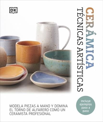 CERÁMICA. TÉCNICAS ARTÍSTICAS | 9780241775998 | DK | Llibreria Aqualata | Comprar llibres en català i castellà online | Comprar llibres Igualada