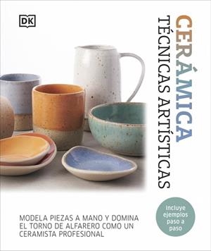 CERÁMICA. TÉCNICAS ARTÍSTICAS | 9780241775998 | DK | Llibreria Aqualata | Comprar llibres en català i castellà online | Comprar llibres Igualada