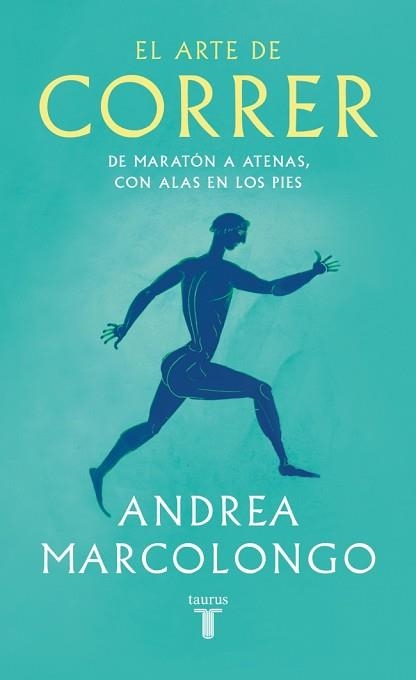 ARTE DE CORRER, EL | 9788430627479 | MARCOLONGO, ANDREA | Llibreria Aqualata | Comprar llibres en català i castellà online | Comprar llibres Igualada