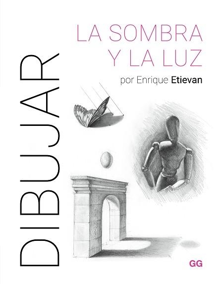 DIBUJAR LA SOMBRA Y LA LUZ | 9788425235894 | ETIEVAN, ENRIQUE | Llibreria Aqualata | Comprar llibres en català i castellà online | Comprar llibres Igualada