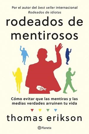 RODEADOS DE MENTIROSOS | 9788408307686 | ERIKSON, THOMAS | Llibreria Aqualata | Comprar llibres en català i castellà online | Comprar llibres Igualada