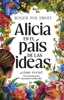 ALICIA EN EL PAÍS DE LAS IDEAS | 9788434439559 | DROIT, ROGER-POL | Llibreria Aqualata | Comprar llibres en català i castellà online | Comprar llibres Igualada