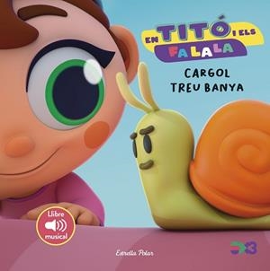 EN TITÓ I ELS FA LA LA. CARGOL TREU BANYA | 9791387519568 | JIMÉNEZ CARBÓ, CRISTINA | Llibreria Aqualata | Comprar libros en catalán y castellano online | Comprar libros Igualada