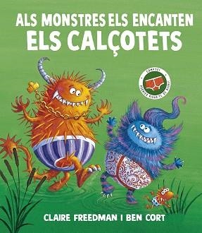 ALS MONSTRES ELS ENCANTEN ELS CALÇOTETS | 9788491458197 | FREEDMAN, CLAIRE | Llibreria Aqualata | Comprar libros en catalán y castellano online | Comprar libros Igualada