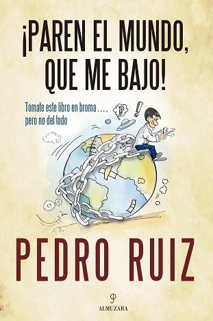 ¡PAREN EL MUNDO, QUE ME BAJO! | 9788410529687 | RUIZ, PEDRO | Llibreria Aqualata | Comprar llibres en català i castellà online | Comprar llibres Igualada
