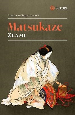 MATSUKAZE | 9788410404120 | ZEAMI, MOTOKIYO | Llibreria Aqualata | Comprar llibres en català i castellà online | Comprar llibres Igualada