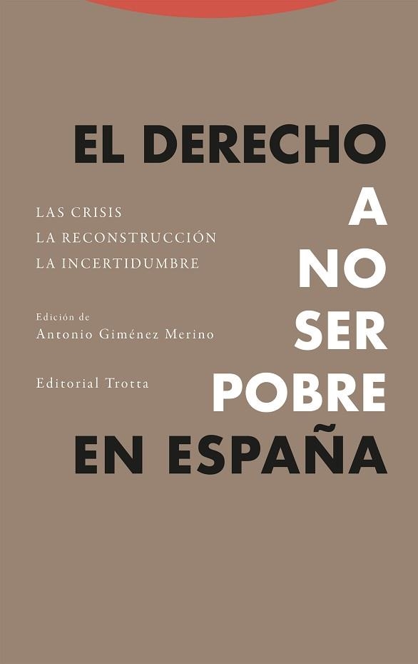 DERECHO A NO SER POBRE EN ESPAÑA, EL | 9788413642970 | GIMÉNEZ MERINO, ANTONIO/ESTÉVEZ ARAUJO, JOSÉ ANTONIO/MADRID PÉREZ, ANTONIO/MESSINA, GIOVANNI/CIARAME | Llibreria Aqualata | Comprar libros en catalán y castellano online | Comprar libros Igualada